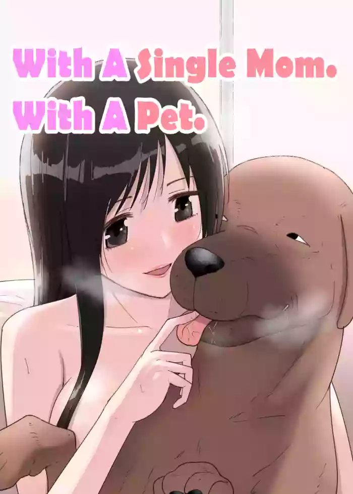[Flare] SinMama to. Petto to. | With A Single Mom. With A Pet. [English] [JoJo'sWackyQuest] [Digital]