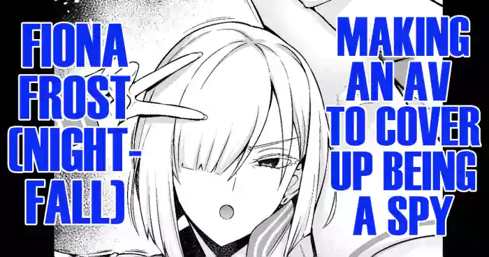 [Ankoman] Yorutobari (Fiona), jōhōya ni uragirare… | Agent Nightfall (Fiona) Getting Betrayed by Her Informant... (SPYXFAMILY) [English] [DeppoTL] cover