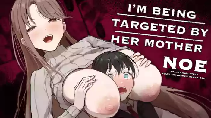 [Arukadenoe (Noe)] I'm Being Targeted by Her Mother! [English] [NTerm] cover