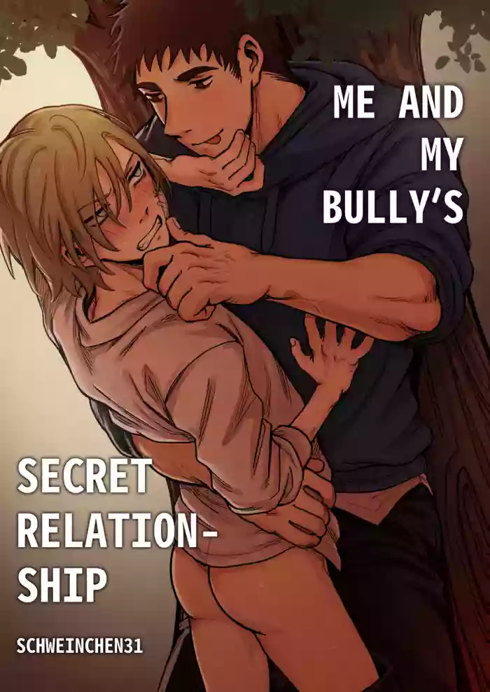 [Schweinchen 31] Me And My Bully’s Secret Relationship [English] cover