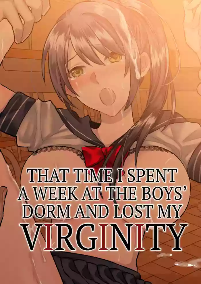 [Mittsuman (Ito)] 1-Shuukan dake Danshi Ryou de Sugosu koto ni natta Watashi ga Shojo o Sotsugyou shita Ken ni Tsukimashite | That Time I Spent a Week at the Boy's Dorm and Lost My Virginity. [English] cover