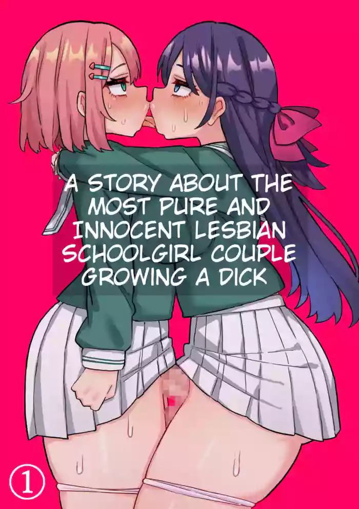 [Hotaru] Seiso Junai Yuri Couple ni Chinpo Haete Owaru Hanashi | A Story About The Most Pure And Innocent Lesbian Schoolgirl Couple Growing A Dick [English] [Erelzen] cover