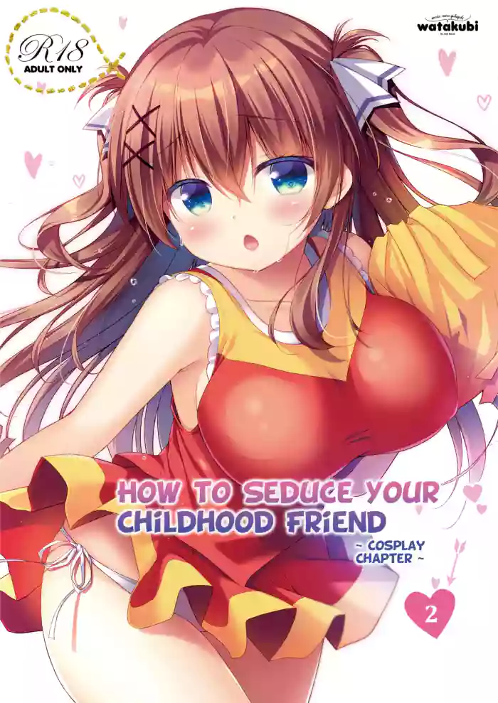 [Watakubi (Sasai Saji)] Osananajimi no Otoshikata 2 ~Cosplay Hen~ | How to Seduce Your Childhood Friend 2 ~Cosplay Chapter~ [English] {denpasoft.com} [Decensored] [Digital] cover