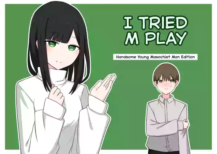 [Kaoinshou Zero] M-seikan Ittemita! [Biseinen Maso Ochi Hen] | I tried M Play! [Handsome Young Masochist Man Edition] [English] [mali]
