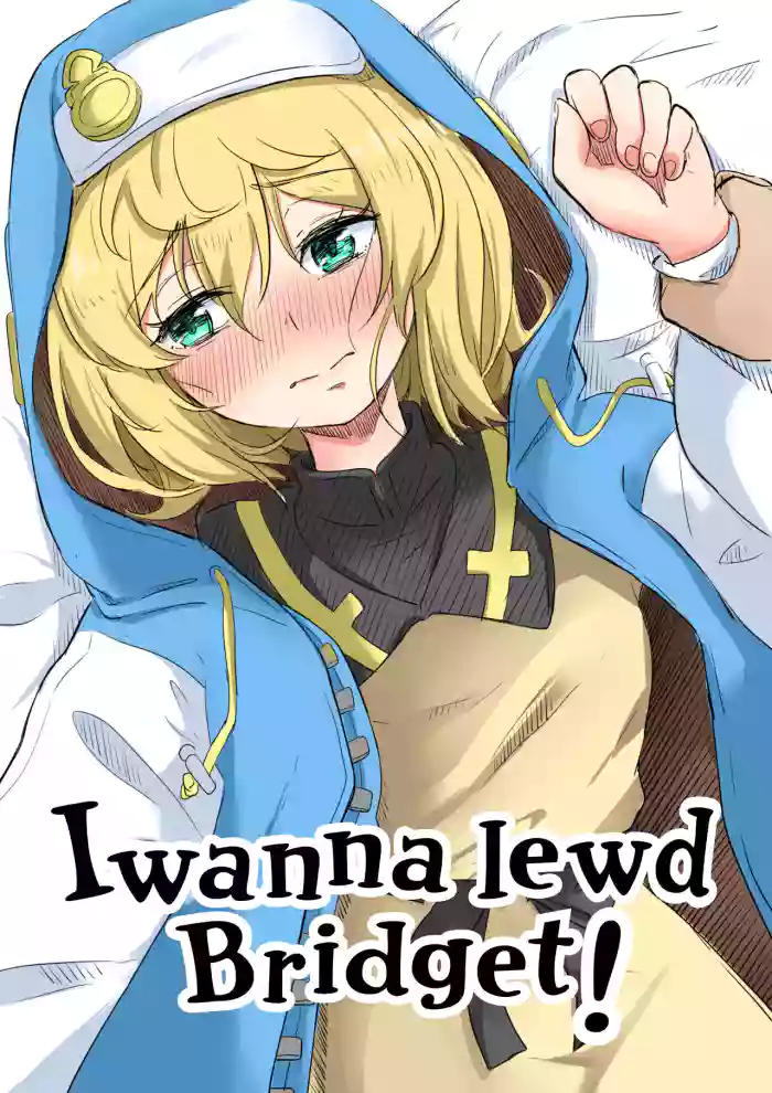 [Goma Gorilla] Bridget to Icha Tsukitai + Omake + Neko Bridget (Guilty Gear) | I want to Lewd Bridget + Omake + Neko Bridget [English] [Team Rabu2] cover