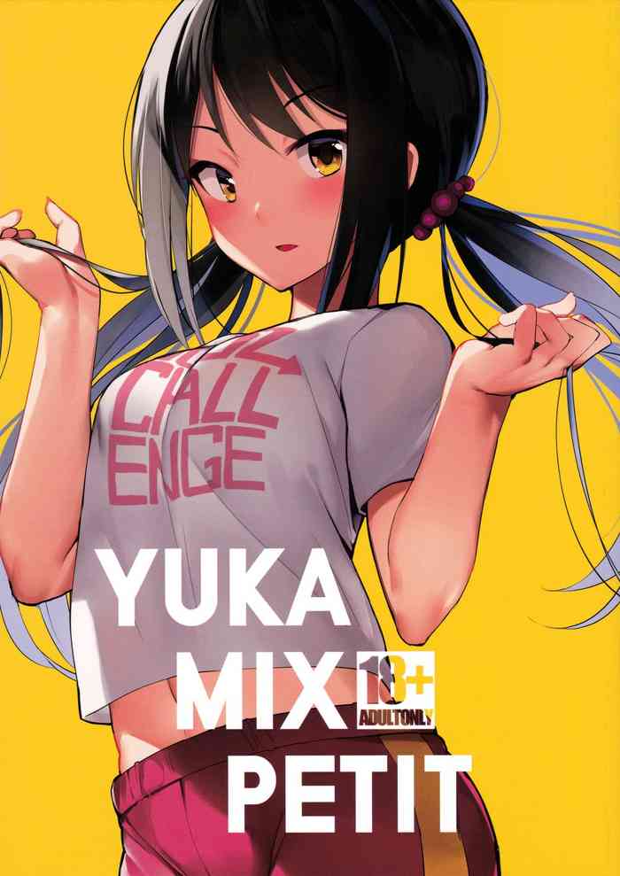 (C93) [virophilia (Orihi Chihiro, Zuzu)] YUKA MIX PETITE (THE IDOLM@STER CINDERELLA GIRLS) [English] [RookieDreamsScanlation] cover