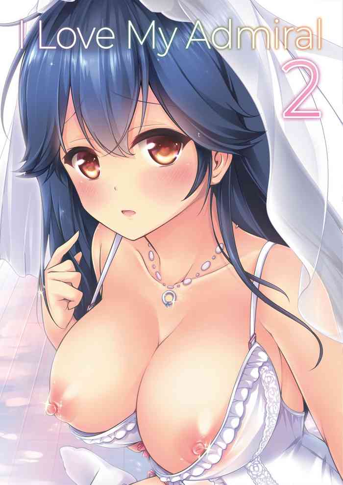 [Mukousharan (Chiyami)] Teitoku no Koto, Oshitai Shiteimasu Kai | I Love My Admiral 2 (Kantai Collection -KanColle-) [English] {2d-market.com} [Decensored] [Digital] cover